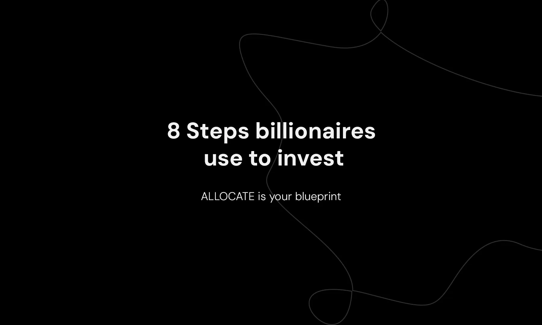 8 Steps billionaires use to invest